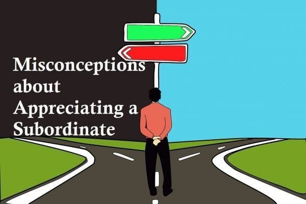 Misconceptions about Appreciating a Subordinate2